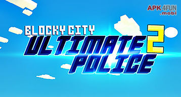 Blocky city: ultimate police 2
