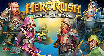 Hero rush: conquest of kingdoms...