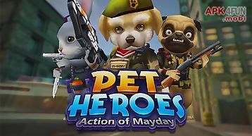 Action of mayday: pet heroes