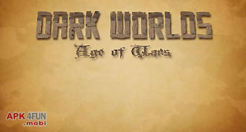 Dark worlds: age of wars