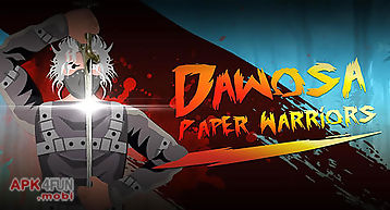 Dawosa: paper warriors