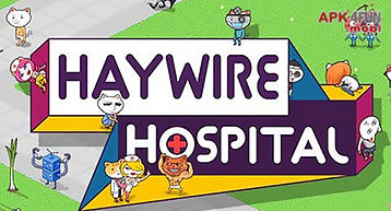 Haywire hospital