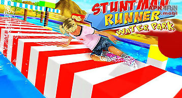 Stuntman runner water park 3d