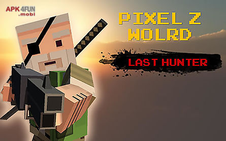 pixel z world: last hunter