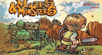 Mazes & monsters