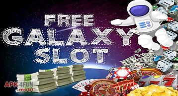 Free galaxy slot