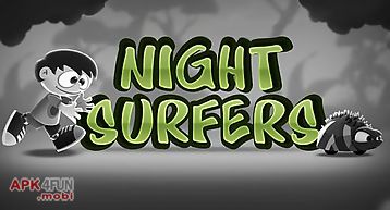 Night surfers