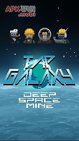 tap galaxy: deep space mine