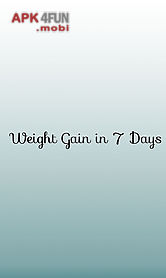 weight gain in 7 days