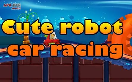 cute robot car racing