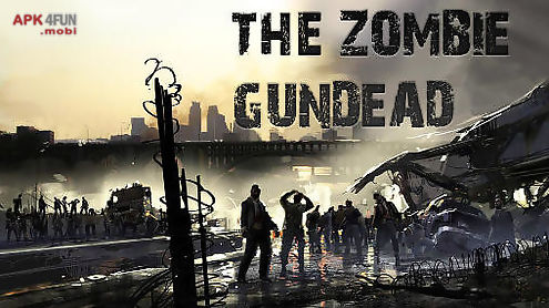 the zombie: gundead