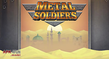 Metal soldiers