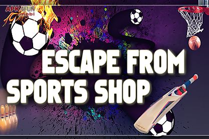 escape from sports shop