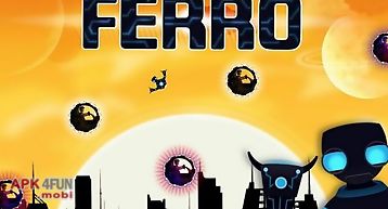 Ferro: robot on the run