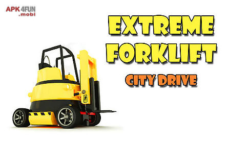 extreme forklift: city drive. danger forklift