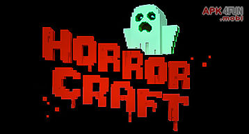 Horror craft: scary exploration