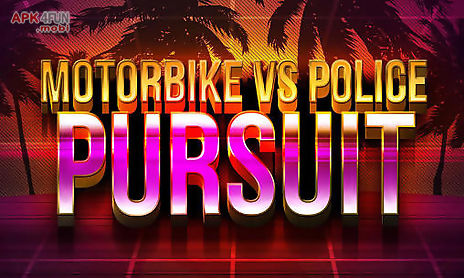 motorbike vs police: pursuit