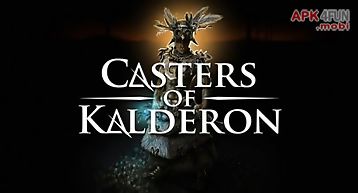 Casters of kalderon