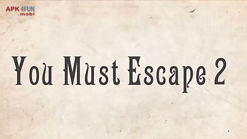 you must escape 2