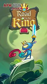 road to be king