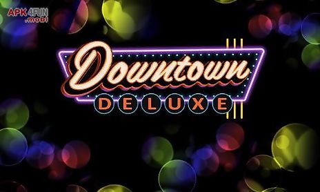 downtown deluxe slots