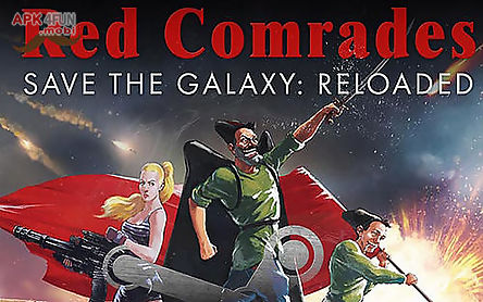 red comrades save the galaxy: reloaded