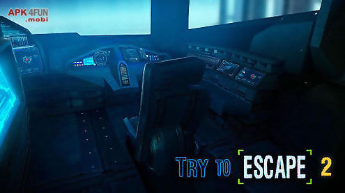 try to escape 2