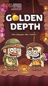 golden depth: the deeper the richer