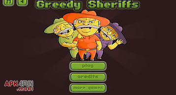 Greedy sheriffs