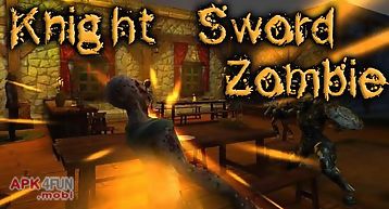 Knight sword: zombie