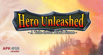 Hero unleashed: a tale about bla..