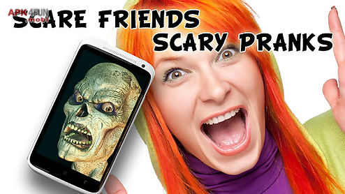 scare friends - scary pranks