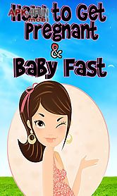 how to get pregnant and baby fast full guide