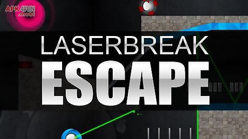 laserbreak: escape