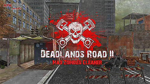 deadlands road 2: mad zombies cleaner