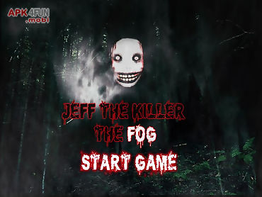 jeff the killer the fog