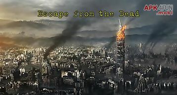 Escape from the terrible dead