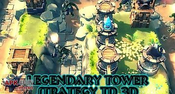 Legendary tower strategy td 3d