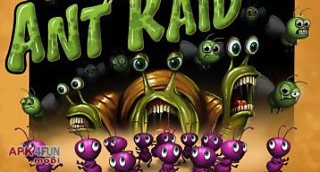 Ant raid