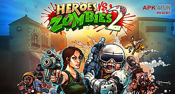 Heroes vs. zombies 2