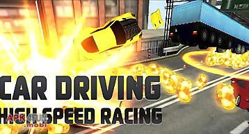 Car driving: high speed racing